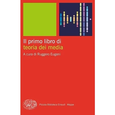 Abbildung von Il primo libro di teoria dei media (Piccola biblioteca Einaudi. Mappe)