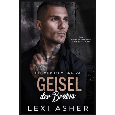 Abbildung von Geisel der Bratva: Ein Bratva Mafia Liebesroman (Die Morozov Bratva, Band 10)