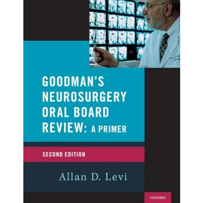 Abbildung von Goodman&#039;s Neurosurgery Oral Board Review 2nd Edition (Medical Specialty Review)