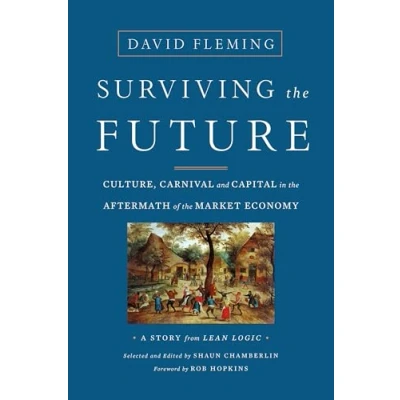 Abbildung von Surviving the Future: Culture, Carnival and Capital in Aftermath of Market Economy