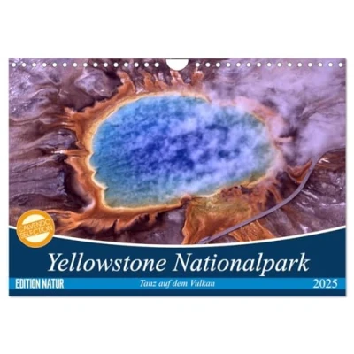 Abbildung von Yellowstone Nationalpark. Tanz auf dem Vulkan (Wandkalender 2025 DIN A4 quer), CALVENDO Monatskalender