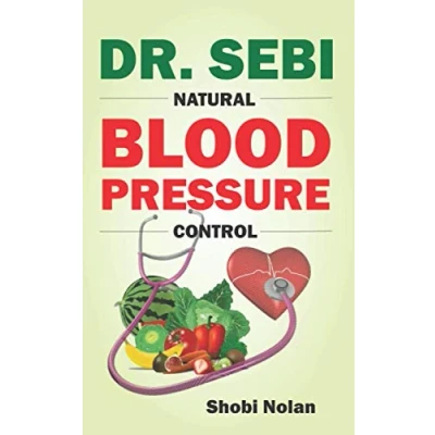 Abbildung von Dr. Sebi NATURAL Blood Pressure CONTROL: How To Naturally Lower High Down Through Alkaline Diet Guide And Approved Herbs Products For Hypertension (The Guide)