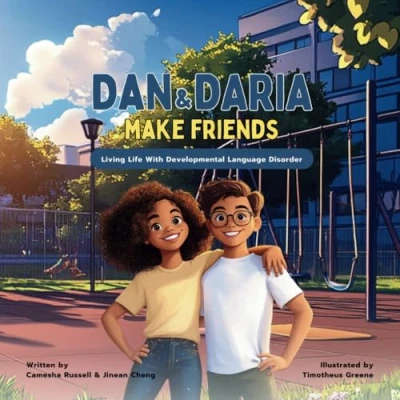 Abbildung von Dan &amp; Daria Make Friends: Living Life With Developmental Language Disorder (Living DLD, Band 2)