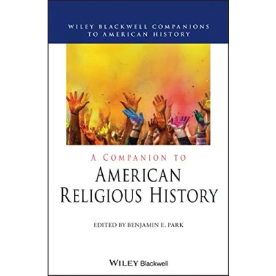 Abbildung von A Companion to American Religious History (Wiley Blackwell Companions History)