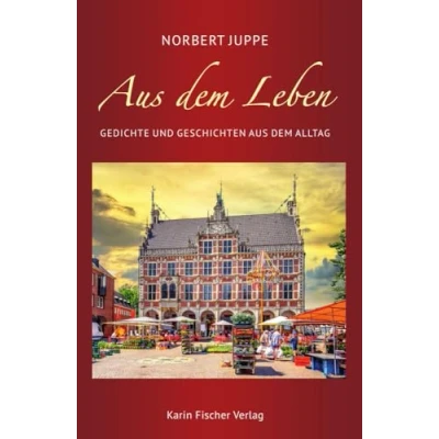 Abbildung von aus dem Leben: Gedichte und Geschichten Alltag