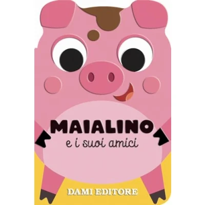Abbildung von Maialino e i suoi amici. Ediz. a colori