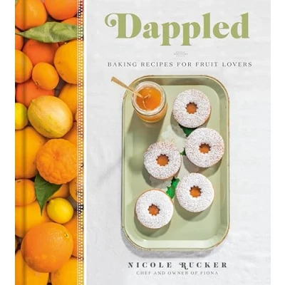 Abbildung von Dappled: Baking Recipes for Fruit Lovers: A Cookbook