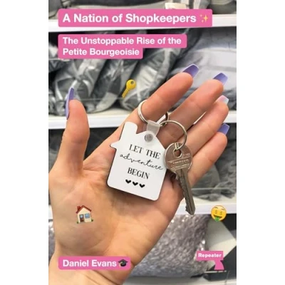 Abbildung von A Nation of Shopkeepers: the Unstoppable Rise Petite Bourgeoisie
