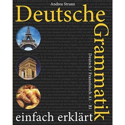 Abbildung von Deutsche Grammatik einfach erklärt: Deutsch / Französisch A1 B1