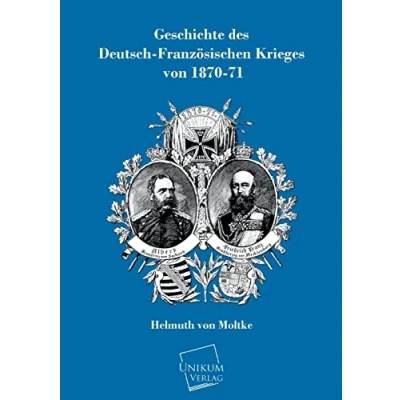 Abbildung von Geschichte des Deutsch Franzoesischen Krieges von 1870 71