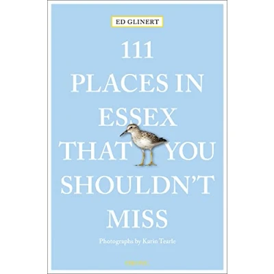 Abbildung von 111 Places in Essex That You Shouldn&#039;t Miss: Travel Guide