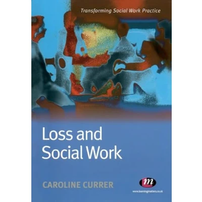 Abbildung von Loss and Social Work (Transforming Practice)