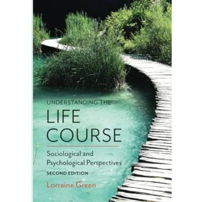 Abbildung von Understanding the Life Course: Sociological and Psychological Perspectives