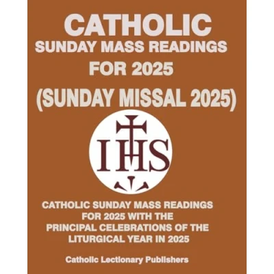 Abbildung von CATHOLIC Sunday Missal 2025: MASS READINGS for 2025 WITH THE PRINCIPAL CELEBRATIONS OF LITURGICAL IN (Catholic Mass, Band 1)