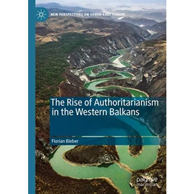 Abbildung von the Rise of Authoritarianism in Western Balkans (New Perspectives on South East Europe)