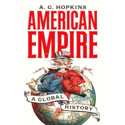 Abbildung von American Empire: A Global History (America in the World, Band 25)