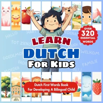 Abbildung von Learn Dutch For Kids: Bilingual English &amp; Language Learning Book Baby, Toddlers, Children My First Words Illustrated ... Over 320 Essential 23 Topics