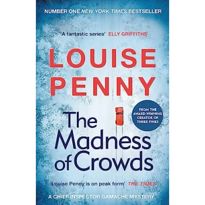 Abbildung von the Madness of Crowds: thrilling and page turning crime fiction from author bestselling Inspector Gamache novels (Chief Gamache)