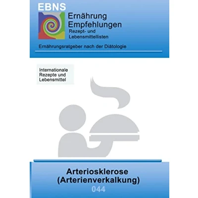 Abbildung von Ernährung bei Arteriosklerose: Diätetik Stoffwechsel Herz und Kreislauf Arteriosklerose (Arterienverkalkung) Infakt (EBNS Ernährungsempfehlungen)
