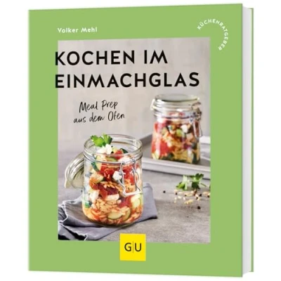 Abbildung von Kochen im Einmachglas: Meal Prep aus dem Ofen (GU Küchenratgeber)