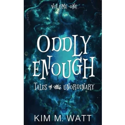 Abbildung von Oddly Enough: Tales of the Unordinary, volume one