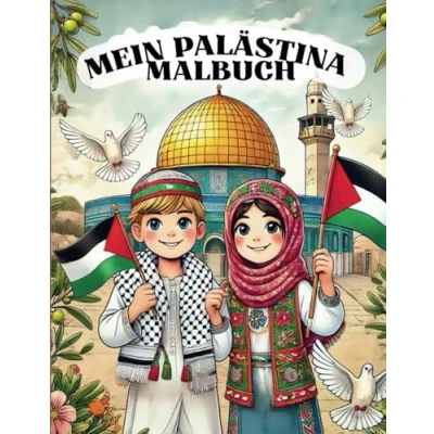 Abbildung von Palästina: Ein interaktives Malbuch für Kinder: Palästinas Sehenswürdigkeiten, Städte, Traditionen und Geschichte Ausmalen, Lernen Entdecken