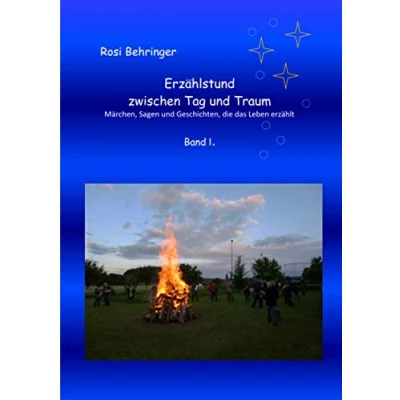 Abbildung von Erzählstund zwischen Tag und Traum Band I.: Märchen, Sagen Geschichten, die das Leben erzählt