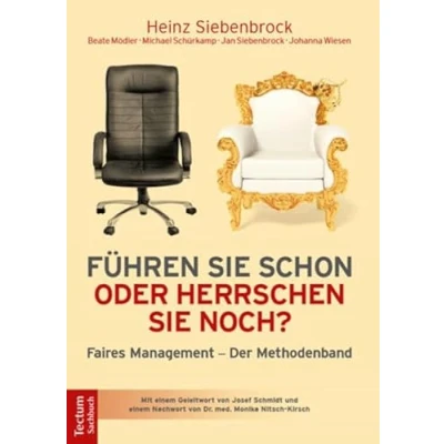 Abbildung von Führen Sie schon oder herrschen noch?: Faires Management Der Methodenband