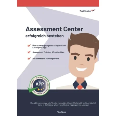 Abbildung von Assessment Center erfolgreich bestehen: Vorbereitung auf Einstellungstest: Über 2.000 Eignungstest Aufgaben