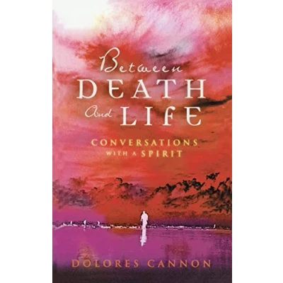 Abbildung von Between Death and Life: Conversations with a Spirit