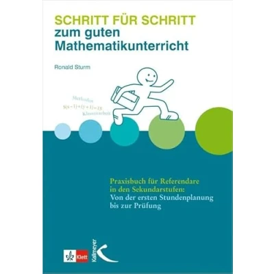 Abbildung von Schritt für zum guten Mathematikunterricht: Praxisbuch Referendare in den Sekundarstufen: Von der ersten Stundenplanung bis zur Prüfung (Mathematik als Abenteuer)