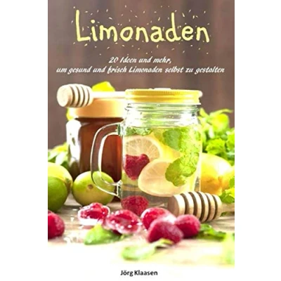 Abbildung von 20 Ideen und mehr, um gesund frisch Limonaden selbst zu gestalten