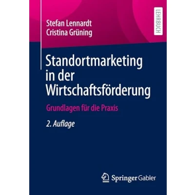 Abbildung von Standortmarketing in der Wirtschaftsförderung: Grundlagen für die Praxis