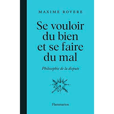 Abbildung von se vouloir du bien et faire mal: Philosophie de la dispute