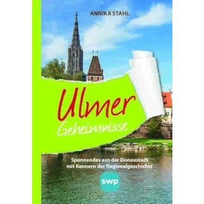 Abbildung von Ulmer Geheimnisse: Spannendes aus der Donaustadt mit Kennern Regionalgeschichte