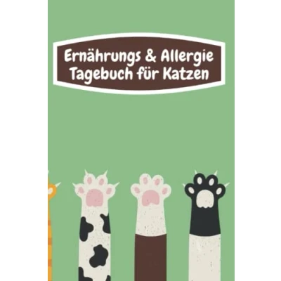Abbildung von Ernährungs &amp; Allergie Tagebuch für Katzen: Ernährungstagebuch zur Dokumentation Von Magen Darm Beschwerden und Allergien bei Katzen der ... 100 Tage zum selber Ausfüllen (A5 Format)