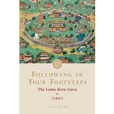 Abbildung von Following in Your Footsteps, Volume III: The Lotus Born Guru Tibet (Following 3)
