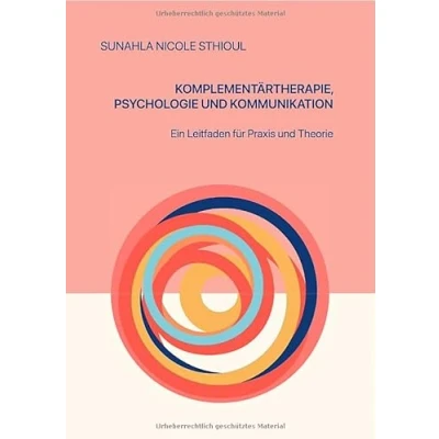Abbildung von Komplementärtherapie, Psychologie und Kommunikation: Ein Leitfaden für Theorie Praxis