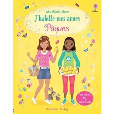 Abbildung von J&#039;habille mes amies Pâques Dès 5 ans: Avec plus de 250 autocollants