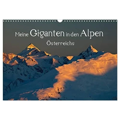 Abbildung von Meine Giganten in den Alpen Österreichs (Wandkalender 2025 DIN A3 quer), CALVENDO Monatskalender