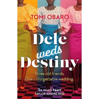 Abbildung von Dele Weds Destiny: A stunning novel of friendship, love and home the most heart warming debut 2022