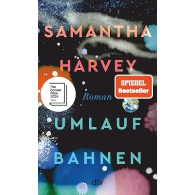 Abbildung von Umlaufbahnen: Roman Auf der Shortlist für den Booker Prize 2024