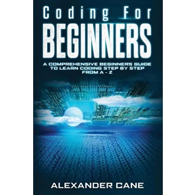 Abbildung von Coding for Beginners: A Comprehensive Beginners Guide to Learn step by from Z