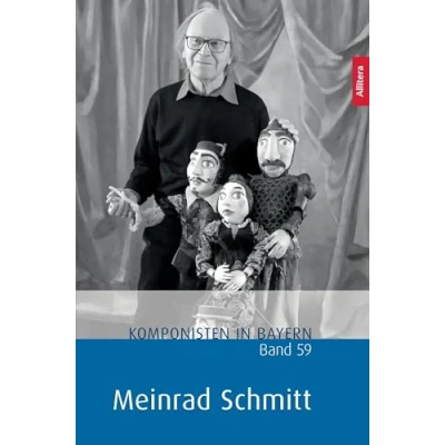 Abbildung von Komponisten in Bayern. Band 61: Meinrad Schmitt: 59: Schmitt