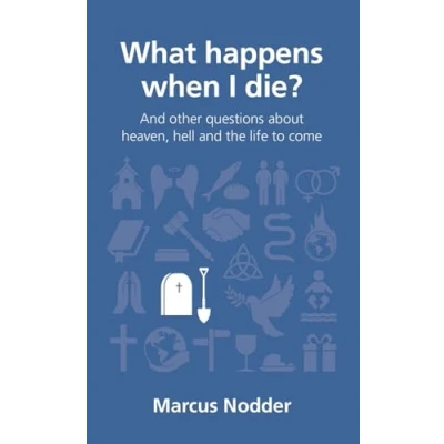 Abbildung von What happens when I die?: and other questions about heaven, hell the life to come (Questions Christians Ask)