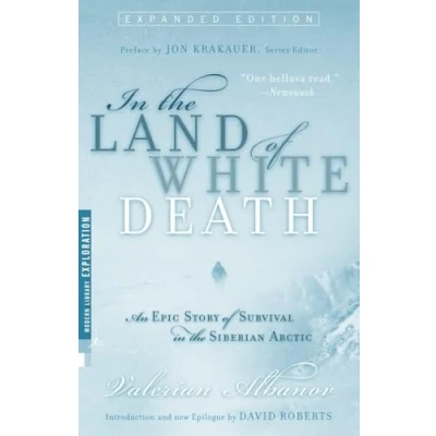 Abbildung von in the Land of White Death: An Epic Story Survival Siberian Arctic (Modern Library Exploration)
