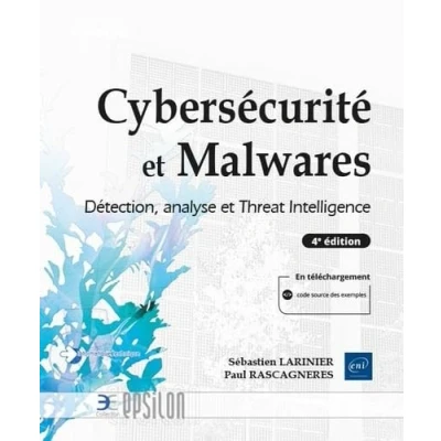Abbildung von Cybersécurité et Malwares Détection, analyse Threat Intelligence (4e édition): édition)