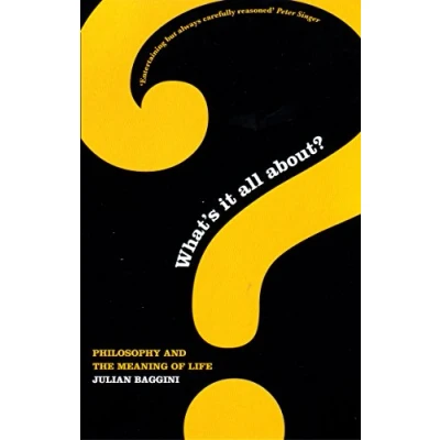 Abbildung von What&#039;s It All About?: Philosophy And The Meaning Of Life