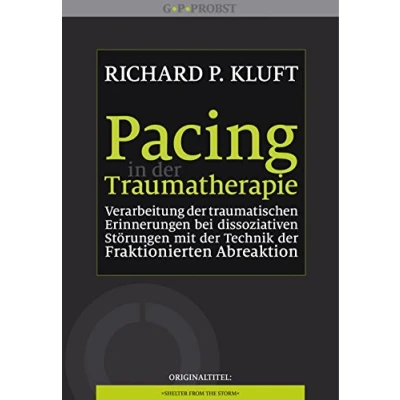 Abbildung von Pacing in der Traumatherapie: Verarbeitung traumatischen Erinnerungen bei dissoziativen Störungen mit Technik Fraktionierten Abreaktion