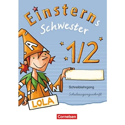 Abbildung von Einsterns Schwester Zu Ausgabe 2015 und Bayern 1. Schuljahr: Schreiblehrgang Schulausgangsschrift